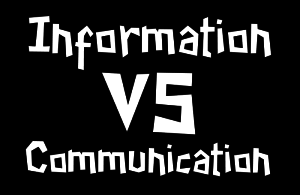 Information versus communication 1